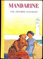 Zénaïde Fleuriot - Mandarine -  Librairie Hachette - ( 1951 ) . - Biblioteca Verde