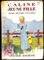 Zénaïde Fleuriot -  Caline Jeune Fille - Librairie Hachette  - ( 1950 ) . - Bibliotheque Verte