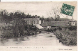 SONGEONS (OISE)  4 LE CHATEAU ET LA RIVIERE DE THERAIU2. 1910 - Songeons