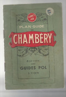 Plan Guide De Chambéry  De 1948 Agrafé De 24 Pages En Bon état Des Editions Des Guides POL à Lyon - Rhône-Alpes