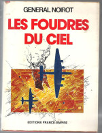 Les Foudres Du Ciel Par Le Général Noirot Edition France Empire De 1972 - Aviation