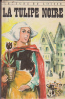 Lecture Et Loisir N°122 La Tulipe Noire Alexandre Dumas 1968 - Collection Lectures Et Loisirs