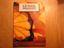 LE RAIL Automotrice Triple Cousteau Florentine De Buire Régionalisme Revue 6/1992 Mensuel SNCB NMBS Chemins Fer Train - Ferrovie & Tranvie
