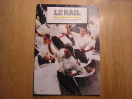 LE RAIL James Ensor Rétropectives Europalia 99 Hongrie  Régionalisme Revue 10/1999 Mensuel SNCB NMBS Chemins Fer Train - Chemin De Fer & Tramway