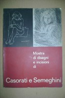 PCC/9  Catalogo Mostra Di Disegni E Incisioni Di CASORATI-SEMEGHINI Museo D´Arte Moderna Ca´ Pesaro 1964 - Arts, Antiquity