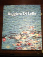Biografia Di Ruggiero Di Lollo ( Pittore E Scultore ) - Arts, Antiquity