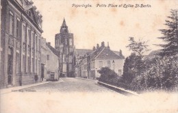 Poperinghen.   Petit Place Et Eglise St-Bertin;   1908  Oostvleteren Naar Bruxelles - Poperinge