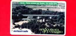 VIACARD - Serie Arte E Cultura Del Viaggio - Horta, Porto Romano Sul Tevere - Tessera N. 551 - 100.000 - Pub - 04.1999 - Andere & Zonder Classificatie