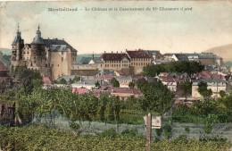 25 Montbeliard Le Chateau Et Le Casernement Du 21 Eme Regiment De Chasseurs A Pied Colorisée - Montbéliard