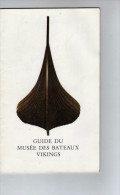 Viking - Guide Du Musée Des Bateaux Vikings - Arne Emil Christensen - Bygdoy  Oslo  Norvège - Barche