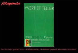 CATÁLOGOS & LITERATURA. FRANCIA 2000. CATÁLOGO YVERT ULTRAMAR DE GUINEA BISSAU A LESOTHO - France
