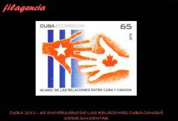 PIEZAS. CUBA MINT. 2010-13 65 ANIVERSARIO DE LAS RELACIONES DIPLOMÁTICAS CUBA-CANADÁ. SERIE SIN DENTAR - Imperforates, Proofs & Errors