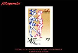 PIEZAS. CUBA MINT. 2013-38 XV ANIVERSARIO DEL MUSEO NACIONAL DE LA DANZA. SERIE SIN DENTAR - Imperforates, Proofs & Errors