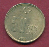 F3477 / -  50 000 Lira - 50 BIN Lira -  2003  -  Turkey Turkije Turquie Turkei  - Coins Munzen Monnaies Monete - Turquie