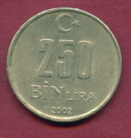 F3492 / -  250 000 Lira  - 250 BIN  Lira -  2002  -  Turkey Turkije Turquie Turkei  - Coins Munzen Monnaies Monete - Turchia