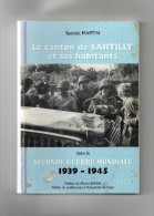 REGIONALISME -  LE CANTON DE SARTILLY (50) Et Ses Habitants Dans La 2éme Guerre Mondiale  1939- 1945 - Normandie