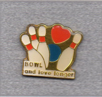 Pin´s   Sport  Bowling, Bowl  And  Love  Jonger - Bowling