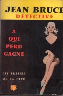 A Qui Perd Gagne Par Jean Bruce - Un Mystère N°632 - Presses De La Cité