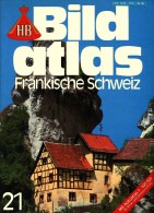 HB Bild-Atlas Bildband  Nr. 21 / 1980 :  Fränkische Schweiz  -  Mit Touristik-Informationen Von A Bis Z - Viaggi & Divertimenti