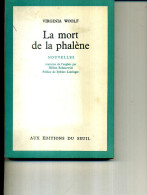 VIRGINIA WOOLF LA MORT DE LA PHALENE SEUIL 1968 260 PAGES USURES - Action