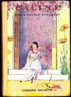 Zénaïde Fleuriot -  Caline  - Librairie Hachette  - ( 1950 ) . - Bibliothèque Verte