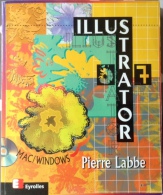 Pierre Labbe - Illustrator 7 Pour Mac Et Windows Avec Son CD - Informatique