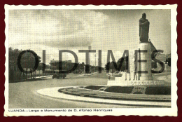 ANGOLA - LUANDA - LARGO E MONUMENTO DE D. AFONSO HENRIQUES - 1940 PC - Angola