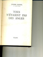 KESSEL TOUS N ETAIENT PAS DES ANGES 298 PAGES 1963 PLON - Actie