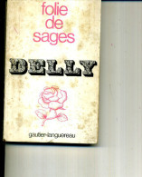 DELLY FOLIE DE SAGES GAUTHIER LANGUEREAU 200PAGES  1968 - Azione