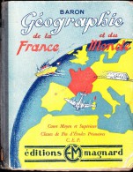 E. Baron - Géographie De La France Et Du Monde - Éditions Magnard - ( 1948 ) . - 6-12 Ans