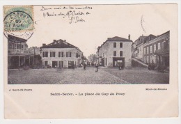 40 -3- Landes - Saint CEVER - La Place Du Cap Du Pouy - Saint Sever