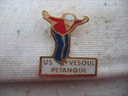 Pin´s De L'US VESOUL Pétanque - Bowls - Pétanque