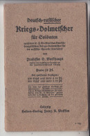 MILITÄR - 1.Weltkrieg, Deutsch-Russischer Kriegs-Dolmetscher Für Soldaten, 32 Seiten, Sehr Gute Erhaltung - War 1914-18