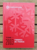 Catalogue Yvert Et Tellier 2003 Tome 1 Timbres De France - Auktionskataloge