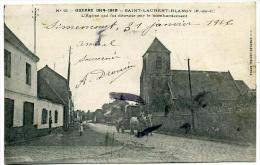 62 SAINT LAURENT BLANGY ++ Guerre 1914-1915 - L'Eglise Qui Fut Détruite Par Le Bombardement ++ - Saint Laurent Blangy