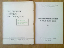 LIBRO LA CATEDRAL ANTIGUA DE CARTAGENA MURCIA SU ORIGEN,SU ESPLENDOR Y SU OCASO,AÑO 1970.30 PAGINAS. - History & Arts
