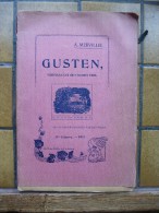 GUSTEN Door A.Mervillie 1902 Verhaal Uit De Ouden Tijd/ Opgedragen Aan Alwin De Visschere, Herder In Veurne - Andere & Zonder Classificatie