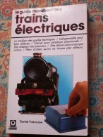 ""  LIVRE  TRAINS  ELECTRIQUES EXPLICATIONS - SCHEMAS //  1986  - 280 Pages   ""  Très Intéressant - Railway & Tramway