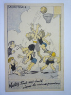 BASKET BALL  :  Mettez Tous Vos Buts Dans Le Même Panier.  (Illustrateur  PELLOS) - Basketball
