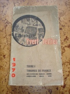 Catalogue - Yvert Et Tellier 1970 Tome 1 Timbre De France - Francia