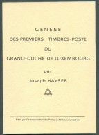 LUXEMBOURG - Joseph KAYSER, Genèse Des Premiers Timbres-poste Du G-D De Luxembourg, 47 Pp.. - 9943 - Philatélie Et Histoire Postale