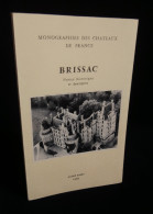 (Maine-et-Loire Anjou Brissac-Quincé) MONOGRAPHIE DES CHATEAUX DE FRANCE : BRISSAC Notice Historique Et Descriptive 1957 - Pays De Loire