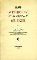 Sur La Préhistoire Et Sa Capitale Les Eyzies Par Maury (24) - Archéologie