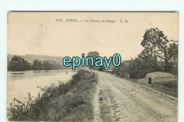 Bf - 95 - MERIEL - Le Chemin De Halage Pour Péniche Ou Challand - édition E. Malcuit - PRIX FIXE - Meriel