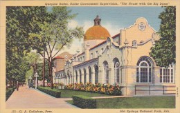 Quapaw Baths Under Covernment Supervision The House With The Big Dome Hot Springs National Park Arkansas1941 - Hot Springs
