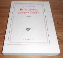 Ils Luttèrent Jusqu'à L'aube. Par Jean Montaurier. 1967. - Auvergne