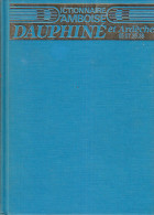 C1 Dictionnaire D Amboise DAUPHINE Et ARDECHE Relie ILLUSTRE COULEURS Epuise - Rhône-Alpes