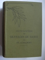 ENCYCLOPEDIE DES OUVRAGES DE DAMES THERESE DE DILLMONT DMC - Encyclopaedia