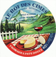 Etiquette FromageLE ROI DES CIMES Fabriqué En Lorraine Laiterie De VATIMONT 57 REMILLY - Cheese