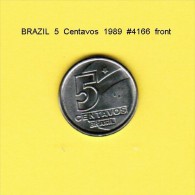 BRAZIL   5  CENTAVOS  1989  (KM # 612) - Brésil